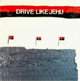 Drive Like Jehu - Drive Like Jehu