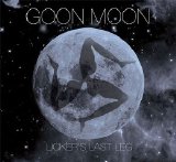 Goon Moon - Licker's Last Leg