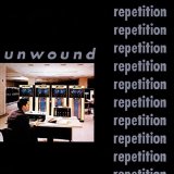 Unwound - Repetition