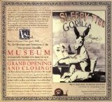 Sleepytime Gorilla Museum - Grand Opening and Closing