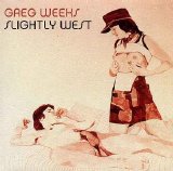 Greg Weeks - Slightly West
