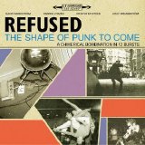 Refused - The Shape of Punk to Come