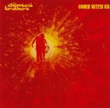 The Chemical Brothers - Come With Us