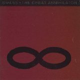 Swans - The Great Annihilator