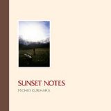 Michio Kurihara - Sunset Notes
