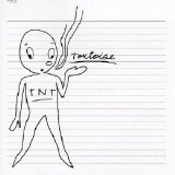 Tortoise - TNT