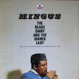 Charles Mingus - The Black Saint and the Sinner Lady