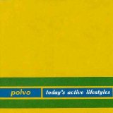 Polvo - Today's Active Lifestyles