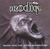 The Prodigy - Music for the Jilted Generation