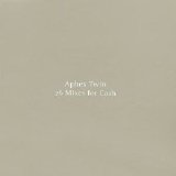 Aphex Twin - 26 Mixes for Cash