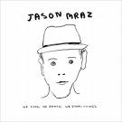 Jason Mraz - We Sing. We Dance. We Steal Things