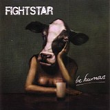 Fightstar - Be Human