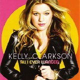 Kelly Clarkson - All I Ever Wanted