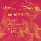 The Power Station - Living In Fear
