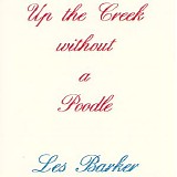 Les Barker - Up The Creek Without A Poodle