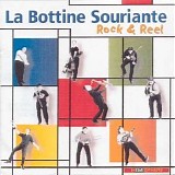 La Bottine Souriante - Rock & Reel
