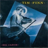 Tim Finn - Big Canoe