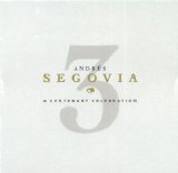 Andrés Segovia - A Centenary Celebration [CD3-BoxSet-1994]