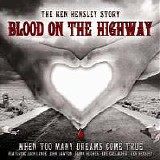 Ken Hensley - Blood On The Highway