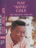 Nat King Cole - The Touch Of Your Lips