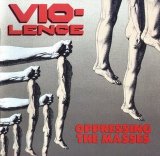 Vio-Lence - Oppressing The Masses