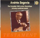 Andrés Segovia - The Complete London 1949 Recordings [1994]