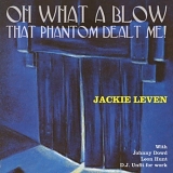 Jackie Leven - Oh What a Blow That Phantom Dealt Me!