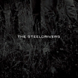 The Steeldrivers - The Steeldrivers