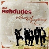 The Subdudes - Street Symphony
