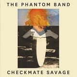 The Phantom Band - Checkmate Savage