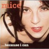 Mice - ...Because I Can