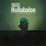 Muse - Hullabaloo