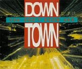 Down Town - You Don't Know Her