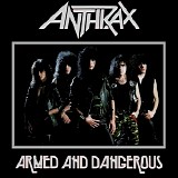 Anthrax - Armed and Dangerous
