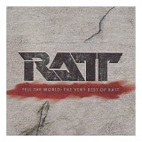 Ratt - Tell The World: The Very Best Of Ratt