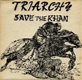 Triarchy - Save The Khan 7''