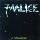 Malice - In The Beginning