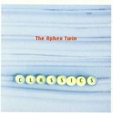 The Aphex Twin - Classics
