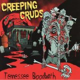 The Creeping Cruds - Tennessee Bloodbath