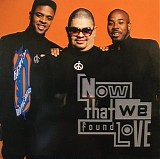 Heavy D & The Boyz - Now That We Found Love