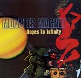 Monster Magnet - Dopes To Infinity