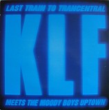 The KLF - Last Train To Trancentral (Meets The Moody Boys Uptown)