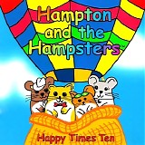Hampton the Hampster - Happy Times Ten