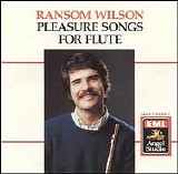 Ransom Wilson - Pleasure Songs for Flute