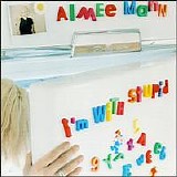 Aimee Mann - I'm With Stupid