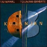 Taj Mahal & Toumani Diabate - Kulanjan