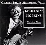 Lightnin' Hopkins - Morning Blues - Charley Blues Masterworks Vol. 8