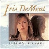 Iris DeMent - Infamous Angel