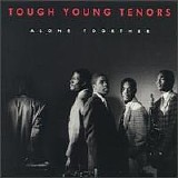 The Tough Young Tenors - Alone Together