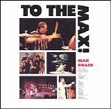 Max Roach - To The Max (Disc 2 of 2)